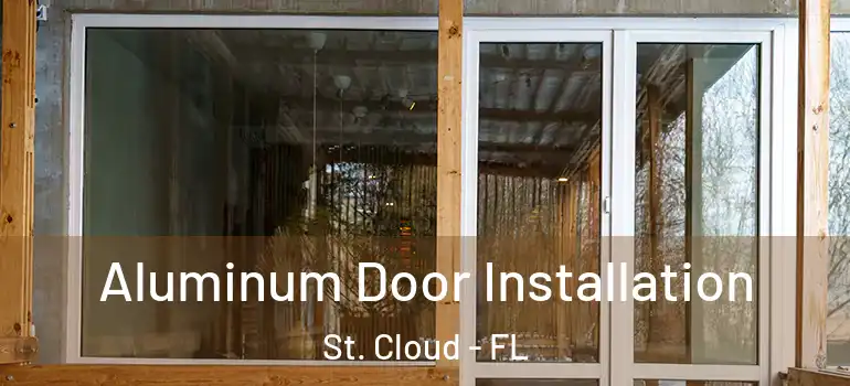 Aluminum Door Installation St. Cloud - FL