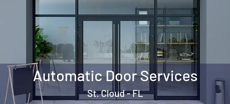 Automatic Door Services St. Cloud - FL