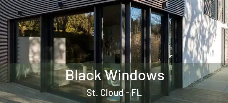 Black Windows St. Cloud - FL