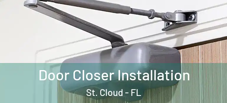 Door Closer Installation St. Cloud - FL