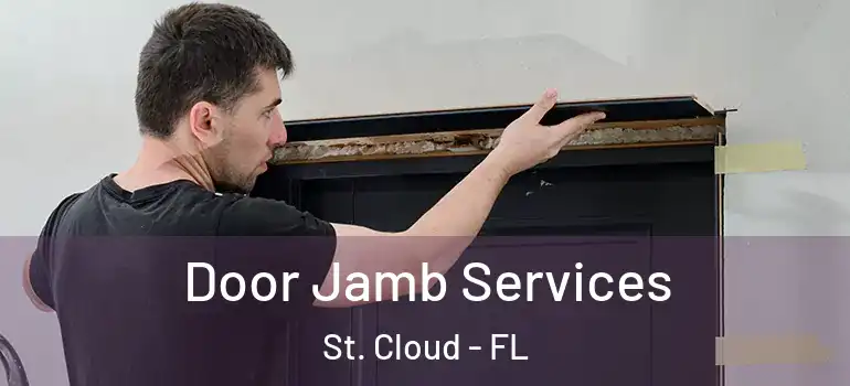Door Jamb Services St. Cloud - FL
