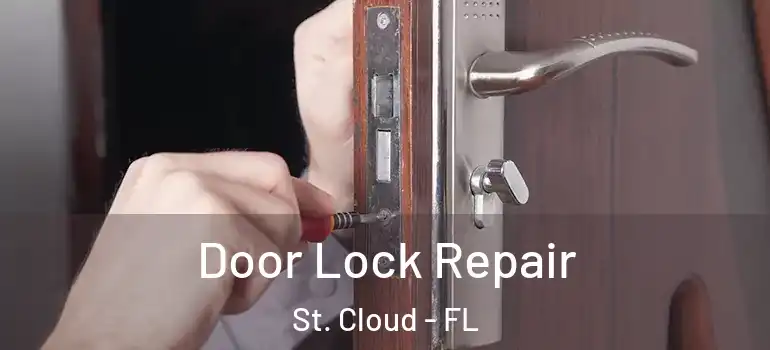 Door Lock Repair St. Cloud - FL