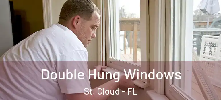 Double Hung Windows St. Cloud - FL