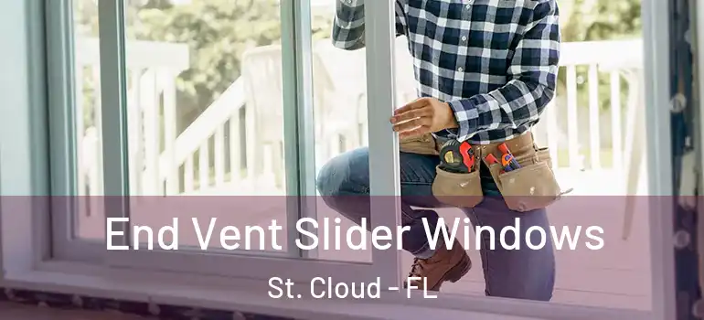 End Vent Slider Windows St. Cloud - FL