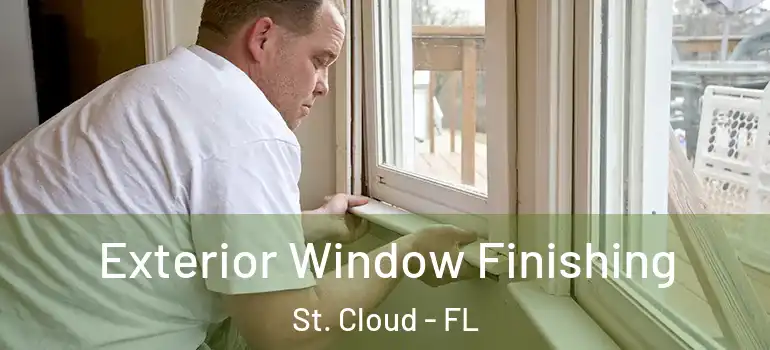 Exterior Window Finishing St. Cloud - FL