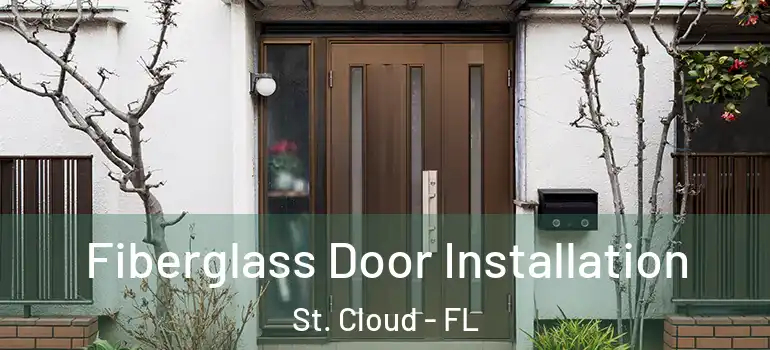 Fiberglass Door Installation St. Cloud - FL
