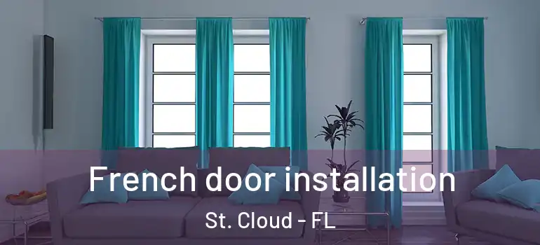 French door installation St. Cloud - FL