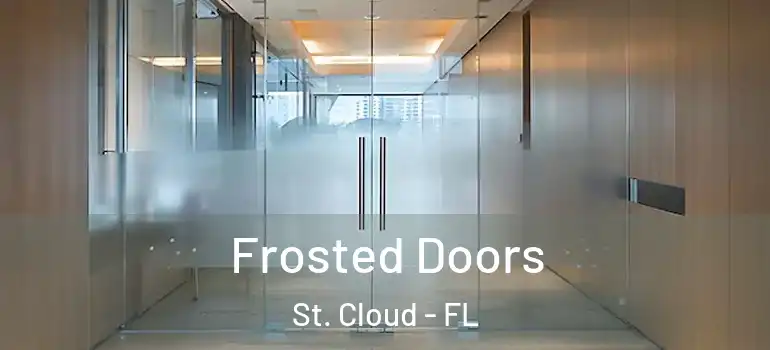 Frosted Doors St. Cloud - FL