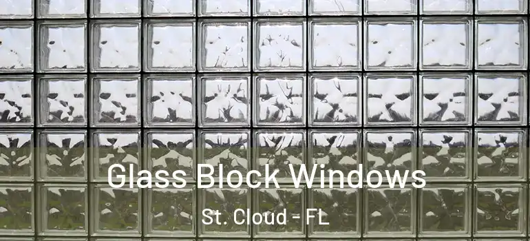 Glass Block Windows St. Cloud - FL