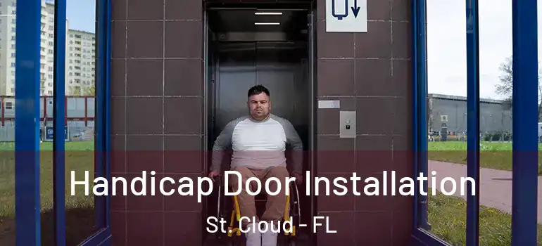 Handicap Door Installation St. Cloud - FL