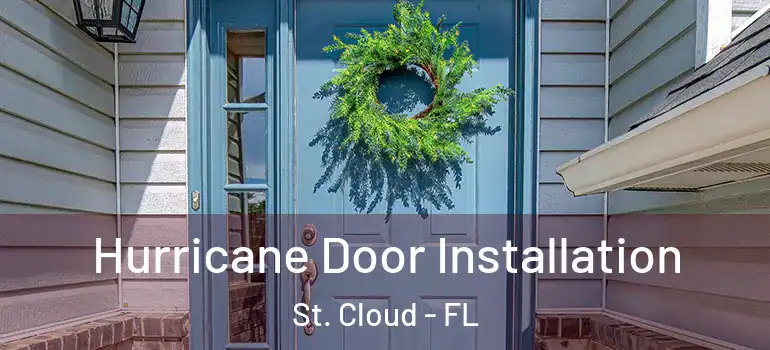 Hurricane Door Installation St. Cloud - FL