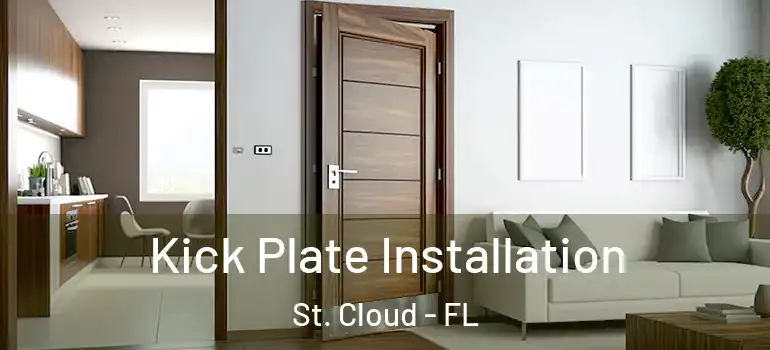 Kick Plate Installation St. Cloud - FL