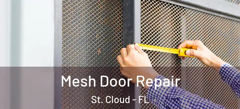 Mesh Door Repair St. Cloud - FL