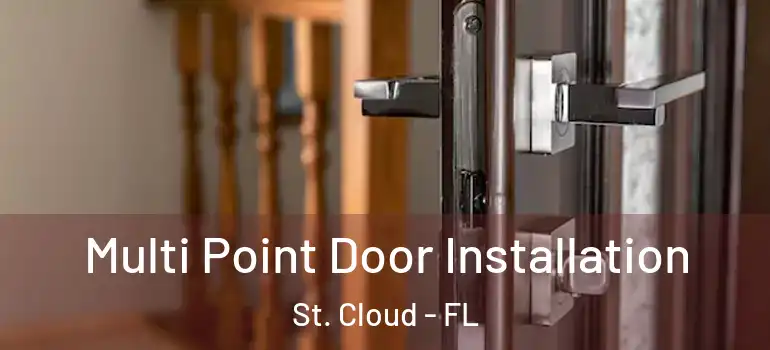 Multi Point Door Installation St. Cloud - FL