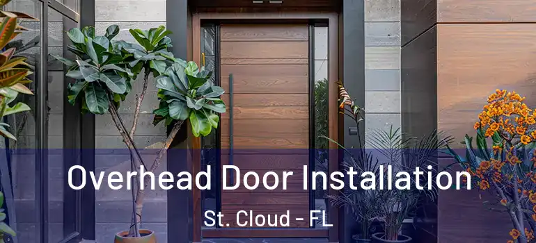 Overhead Door Installation St. Cloud - FL