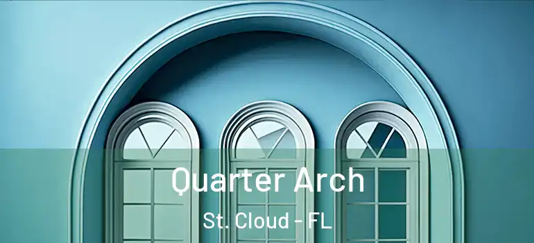 Quarter Arch St. Cloud - FL