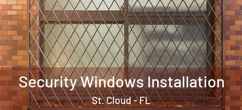 Security Windows Installation St. Cloud - FL