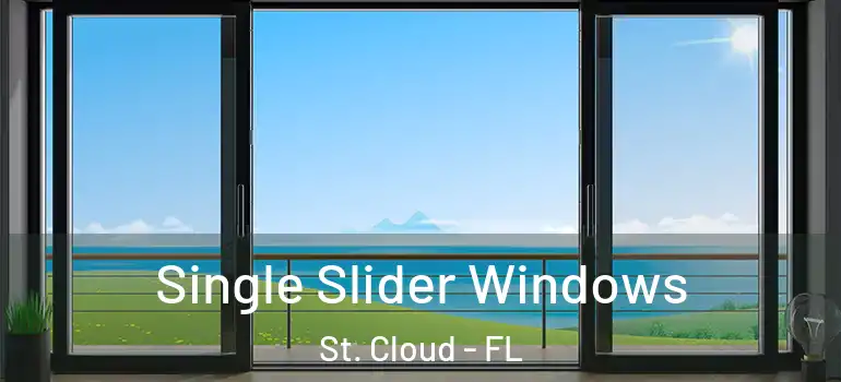 Single Slider Windows St. Cloud - FL
