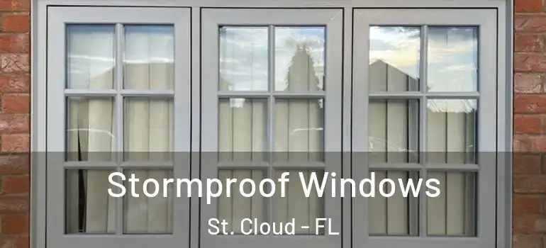 Stormproof Windows St. Cloud - FL