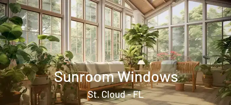Sunroom Windows St. Cloud - FL
