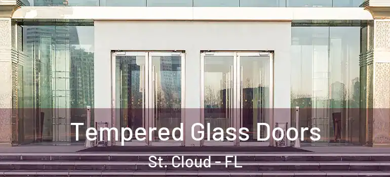 Tempered Glass Doors St. Cloud - FL