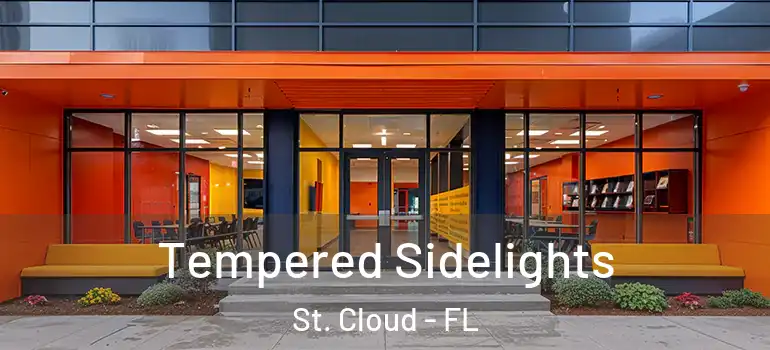 Tempered Sidelights St. Cloud - FL