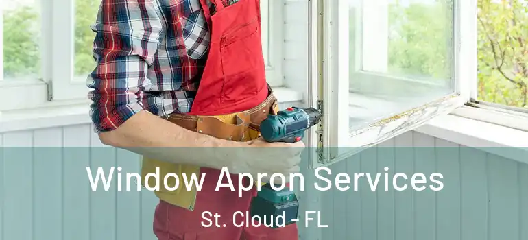 Window Apron Services St. Cloud - FL
