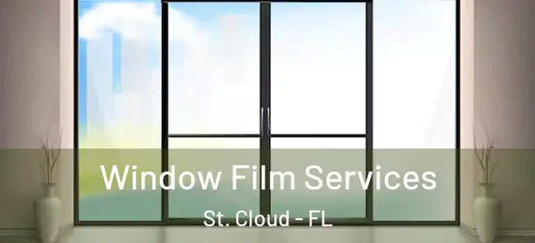 Window Film Services St. Cloud - FL