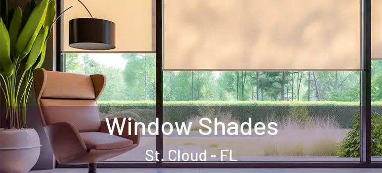 Window Shades St. Cloud - FL