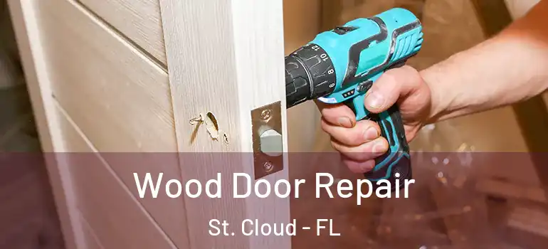 Wood Door Repair St. Cloud - FL